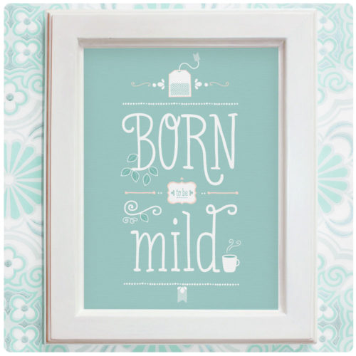 Art Print der Illustration "Born to be mild" mintgrün